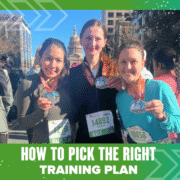 Three smiling women in running gear and race bibs proudly hold up medals after a race, with city buildings and a state capitol in the background. Text reads: “How to Pick the Right Training Plan for Your Next Race.”. Austin Marathon Half Marathon & 5K