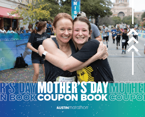 Image of a mother and daughter hugging at the 2020 Austin Half Marathon finish line. Enjoy this blog and download the free Mother's Day coupon book!