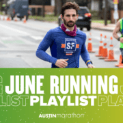716280_AustinMarathonPlaylistAJUNE_495x400_051220 Image of a male runner at the 2020 Ascension Seton Austin Marathon with text reading June Running Playlist.
