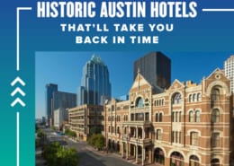 Image of The Driskill hotel with the Austin skyline in the background. Text on design reads Historic Austin Hotels That'll Take You Back in Time. Read more at http://48d.435.myftpupload.com/historic-austin-hotels/