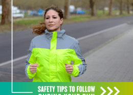 Female runner runs on the road against traffic wearing a bright yellow high-visibility jacket. Text on design reads Safety Tips to Follow During Your Run. Read more at http://48d.435.myftpupload.com/running-safety-tips/