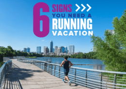 A runner jogs on the trail around Town Lake with the Austin skyline in the background. Text on design reads 6 Signs You Need a Running Vacation. Read more about why you need a runcation at http://48d.435.myftpupload.com/you-need-a-runcation/
