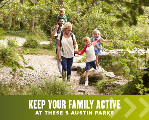 Family of 5 walks on a trail through a park. Text on design reads Keep Your Family Active at These 5 Austin Parks. Read more at http://48d.435.myftpupload.com/keep-your-family-active-austin-parks/