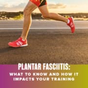Image of the legs of a runner in full stride running on a road. Text on design reads Plantar Fasciitis: What to Know and How It Impacts Your Training. Read more at http://48d.435.myftpupload.com/plantar-fasciitis-what-to-know/