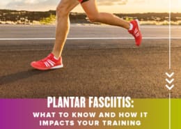 Image of the legs of a runner in full stride running on a road. Text on design reads Plantar Fasciitis: What to Know and How It Impacts Your Training. Read more at http://48d.435.myftpupload.com/plantar-fasciitis-what-to-know/