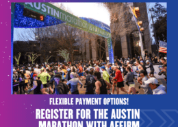 Runners participating in the Austin Marathon are seen crossing the start line, with the arch overhead reading "Austin Marathon & Half Marathon." The image includes the text, "Flexible Payment Options! Register for the Austin Marathon with Affirm and pay at your convenience. Austin Marathon Half Marathon & 5K