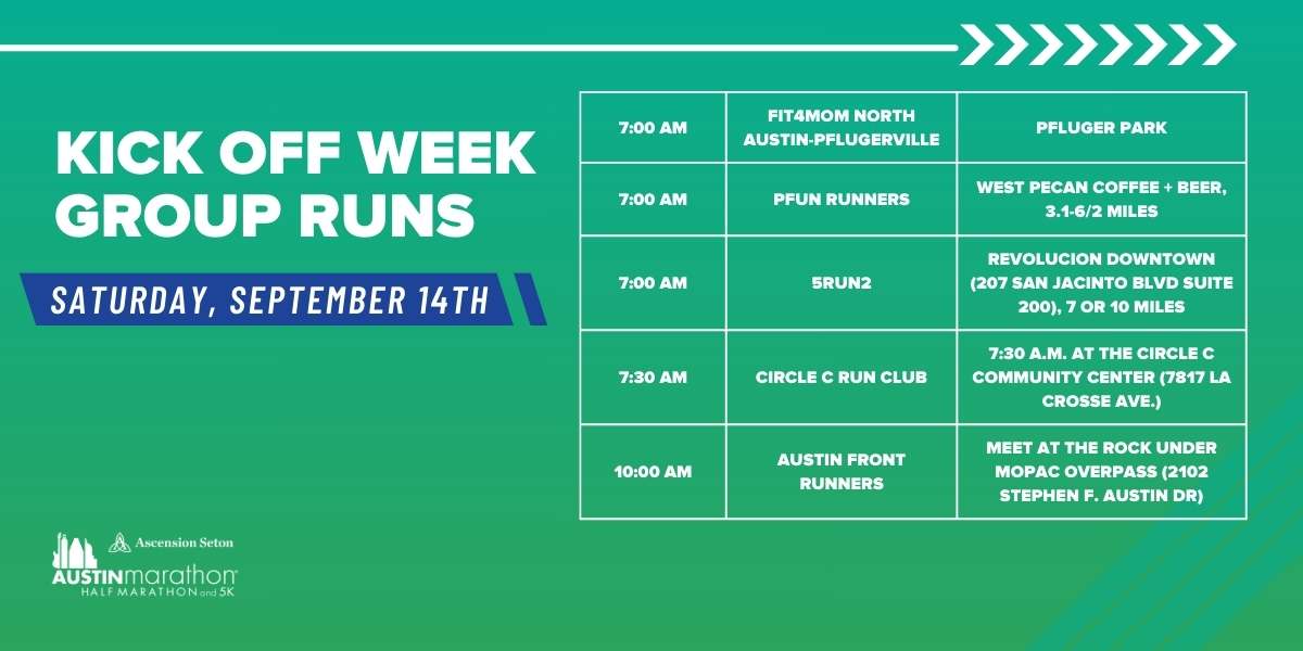 A promotional image for "Kick Off Week Group Runs," part of Run Austin and the Austin Marathon. The schedule lists multiple runs starting on Saturday, September 14th, between 7:00 AM and 10:00 AM at various locations like Pfluger Park and West Pecan Coffee. Join us for community training! Austin Marathon Half Marathon & 5K