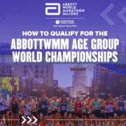 Image of a marathon race with runners moving forward. The background features a cityscape with tall buildings and banners overhead. Text at the top reads "HOW TO QUALIFY FOR THE ABBOTTWMM AGE GROUP WORLD CHAMPIONSHIPS." The Abbott World Marathon Majors logo is present. Austin Marathon Half Marathon & 5K