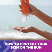 Close-up of a person applying sunscreen from an orange bottle onto their hand. The background features a calm sea and clear sky. The text at the bottom reads, "Essential Tips to Protect Your Skin on the Run," on a purple and blue gradient banner. Austin Marathon Half Marathon & 5K
