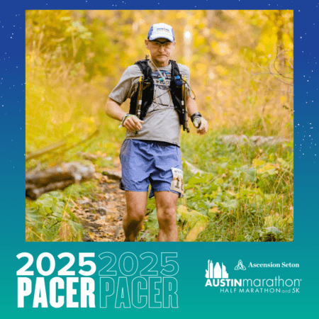 A man from the Pacer Group is running through a forested trail wearing a blue shirt, shorts, cap, and a hydration backpack. The image is overlaid with text: "2025 Pacer, Austin Marathon, Half Marathon and 5K, Ascension Seton. Austin Marathon Half Marathon & 5K