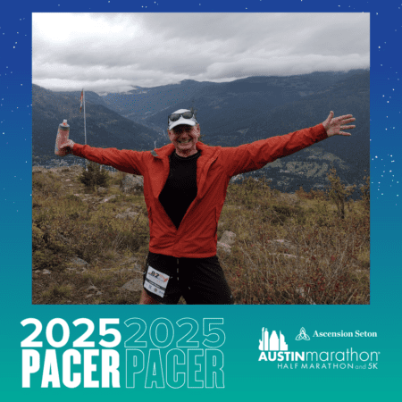 A smiling man in a red jacket and sunglasses poses with outstretched arms on a mountain trail, representing the Pacer Group. He's wearing bib number "802". The image has a blue gradient border with "2025 PACER Austin Marathon Half Marathon and 5K" text. Austin Marathon Half Marathon & 5K