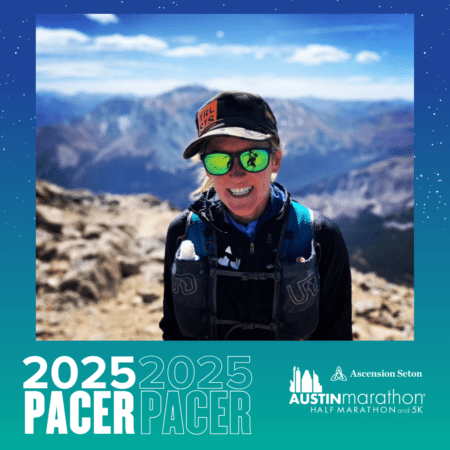 A smiling person wearing sunglasses and a cap poses on a rocky mountaintop with a clear blue sky in the background. The image is overlaid with text promoting the 2025 Austin Marathon, inviting you to meet your pacer group at this exhilarating event. Austin Marathon Half Marathon & 5K