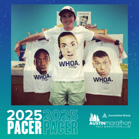 A person stands smiling, wearing a hat and holding up three T-shirts. Each shirt features a surprised face and the word "WHOA." In the background, logos for "2025 PACER" and "Austin Marathon" hint at a collaboration with Pacer Group. Austin Marathon Half Marathon & 5K