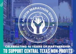 The image features a promotional graphic for the Austin Marathon Gives, celebrating a decade-long partnership with Moody Foundation. It showcases marathon runners and highlights support for Central Texas non-profits, emphasizing community impact. Austin Marathon Half Marathon & 5K