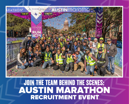 A group of people, including race staff and volunteers, pose happily beneath a finish line banner for the Austin Marathon. Colorful confetti is falling, and the Texas State Capitol is visible in the background. Text reads: "Austin Marathon Recruitment Event: Join the Team Behind the Scenes. Austin Marathon Half Marathon & 5K