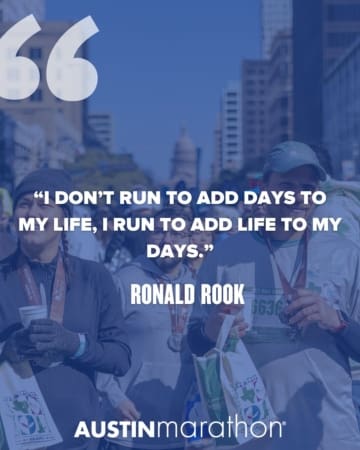 Two marathon runners wearing medals and race bibs smile and look at their phones. Overlaid text features a motivational quote: “I don’t run to add days to my life, I run to add life to my days.” – Ronald Rook. Austin Marathon logo at the bottom. Austin Marathon Half Marathon & 5K