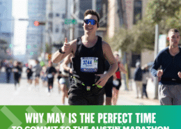A smiling male runner wearing sunglasses and a race bib runs in the Austin Marathon, giving a thumbs up. Other runners are in the background. Text reads: “Why May is the perfect time to commit to marathon training for the Austin Marathon.”. Austin Marathon Half Marathon & 5K