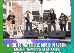 Four musicians perform on an outdoor stage in daylight with buildings behind them. A banner reads: “Live Music Austin: Best Spots to catch a show before or after your run—here’s where to watch top local talent!”. Austin Marathon Half Marathon & 5K
