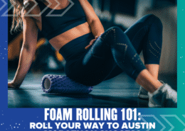 A woman in athletic wear uses a purple foam roller on her leg in a gym. Text below reads: "Foam Rolling 101: Enhance your marathon success and roll your way to Austin Marathon greatness. Austin Marathon Half Marathon & 5K