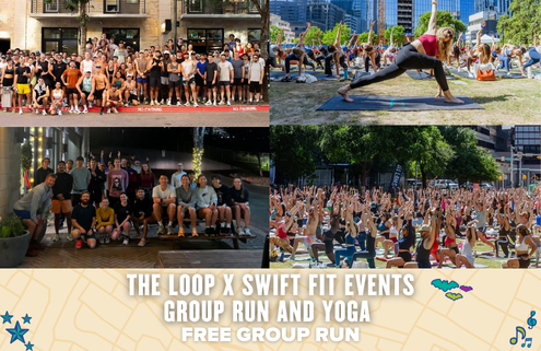 A collage highlights Swift Fit Events with large groups at outdoor fitness gatherings: two group photos and two energetic outdoor yoga classes. Text below reads, "THE LOOP X SWIFT FIT EVENTS GROUP RUN AND YOGA FREE GROUP RUN. Austin Marathon Half Marathon & 5K