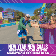 A runner high-fives a supporter during the Austin Marathon. Bright banners and spectators line the street. Text at the bottom reads, “New Year New Goals: Resetting Your Austin Marathon Training Plan for New Year fitness.”. Austin Marathon Half Marathon & 5K