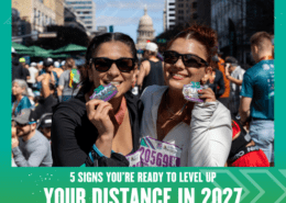 Two women in athletic clothes smile and hold up medals at a busy outdoor race event. The text reads: "5 signs you’re ready to level up your distance for 2027." The Texas Capitol building rises in the background. Austin Marathon Half Marathon & 5K