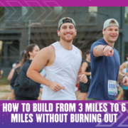 Two men are running outdoors in a race or group event, both smiling at the camera. The text reads, "How to increase mileage from 3 miles to 6 miles and build running endurance without burning out. Austin Marathon Half Marathon & 5K