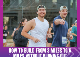Two men are running outdoors in a race or group event, both smiling at the camera. The text reads, "How to increase mileage from 3 miles to 6 miles and build running endurance without burning out. Austin Marathon Half Marathon & 5K