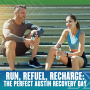A man and woman in athletic wear sit on outdoor bleachers, smiling and holding water bottles. Text reads: "Run, Refuel, Recharge: The Perfect Austin Recovery Day for every runner. Austin Marathon Half Marathon & 5K