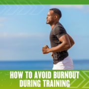 A man in athletic clothing jogs outdoors near the ocean under a clear sky. The image is framed in green, with the text "Burnout Prevention: How to Avoid Burnout During Training" at the bottom. Austin Marathon Half Marathon & 5K