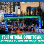 A large crowd of runners gathers at the starting line under a banner for the Austin Marathon & Half Marathon, with city buildings in the background. Text below reads: "Your official marathon countdown: 24 weeks to Austin Marathon. Austin Marathon Half Marathon & 5K