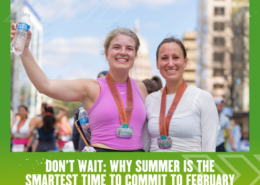 Two smiling women wearing medals and athletic attire hold water bottles after a race, standing outdoors on a sunny day. Text below reads: “Don’t wait: Why summer is the smartest time to commit to February.”. Austin Marathon Half Marathon & 5K