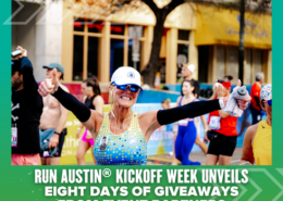A smiling runner in a blue and yellow tank top raises her arms in celebration during a race, surrounded by other participants. Text reads: “RUN AUSTIN Kickoff Week Unveils Eight Days of Giveaways from Event Partners.”. Austin Marathon Half Marathon & 5K