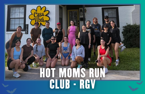 Hot Moms Run Club – RGV – KickOff Week Group Run