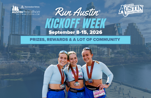 Three smiling runners with medals pose in front of Austin’s skyline. Text reads: RUN AUSTIN KickOff Week, September 8-15, 2026; Prizes, Rewards & A Lot of Community. Austin Marathon and Austin International Half logos included. Austin Marathon Half Marathon & 5K