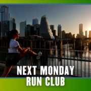 A person stretches by a river at sunrise with a city skyline in the background. Text reads “Next Monday Run Club: KickOff Week with ATX Run Divas group run.” The border is green with small bat illustrations. Austin Marathon Half Marathon & 5K
